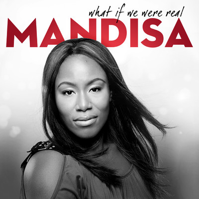 What If We Were Real/Mandisa
