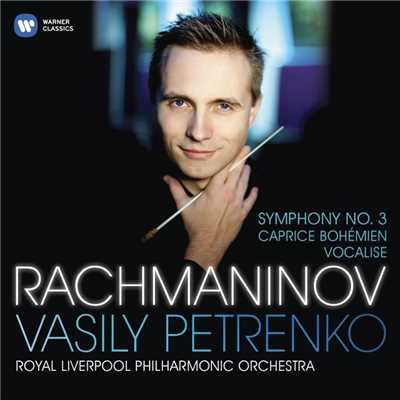 アルバム/Rachmaninov: Symphony No. 3, Op. 44, Caprice Bohemien, Op. 12 & Vocalise/Vasily Petrenko