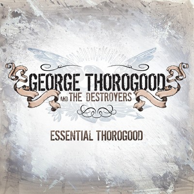Essential Thorogood/ジョージ・サラグッド