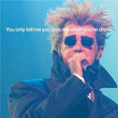 シングル/You Only Tell Me You Love Me When You're Drunk (Live)/Pet Shop Boys