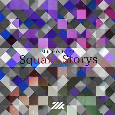 Square Storys/ミツキ