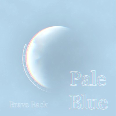 アルバム/ぺイル・ブルー/Brave Back