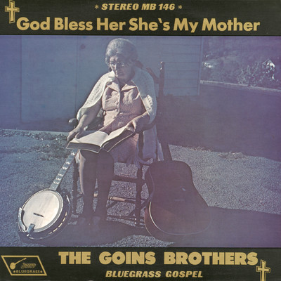 アルバム/God Bless Her, She's My Mother/The Goins Brothers