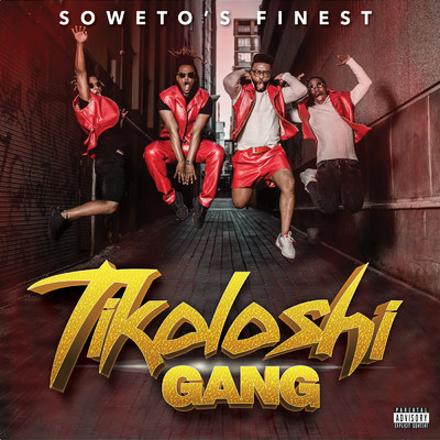 Tikoloshi Gang/Soweto's Finest