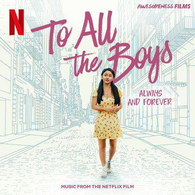 Beginning Middle End (Always and Forever Mix)(From The Netflix Film ”To All The Boys: Always and Forever”)/Leah Nobel