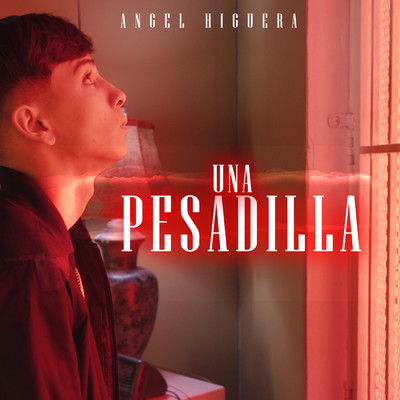 シングル/Una Pesadilla/Angel Higuera