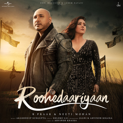 シングル/Roohedaariyaan/B Praak／Neeti Mohan