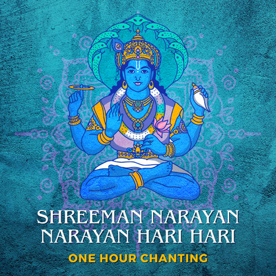 シングル/Shreeman Narayan Narayan Hari Hari (One Hour Chanting)/Rahul Saxena