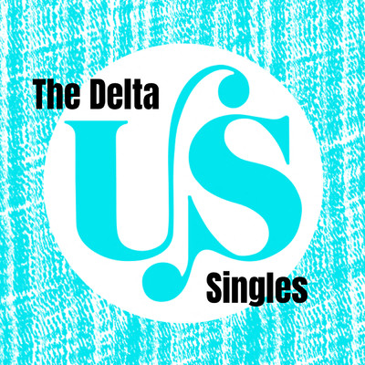 The Delta Singles (Remastered 2024)/Us