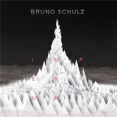 Imperium/Bruno Schulz
