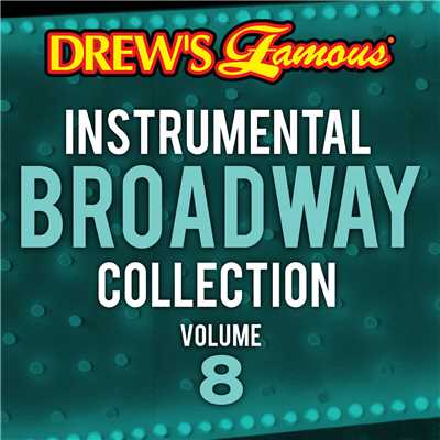 Drew's Famous Instrumental Broadway Collection (Vol. 8)/The Hit Crew