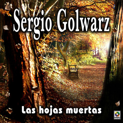 Las Hojas Muertas/Sergio Golwarz