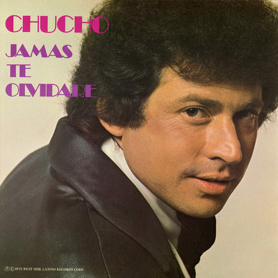アルバム/Jamas Te Olvidare/Chucho Avellanet