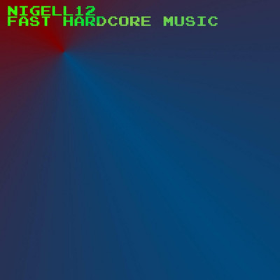 アルバム/Fast Hardcore Music/NigelL12