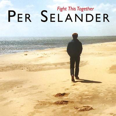 Fight This Together/Per Selander