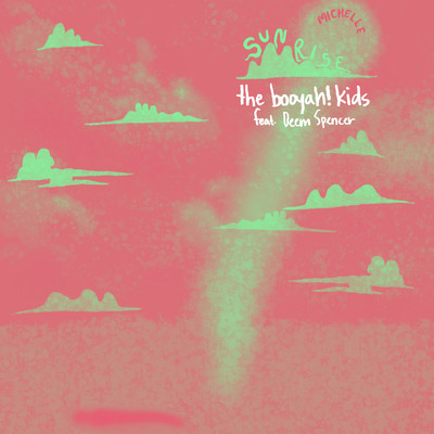 SUNRISE (the booyah！ kids Remix) [feat. Deem Spencer]/MICHELLE