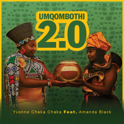 Umqombothi 2.0 (feat. Amanda Black)/Yvonne Chaka Chaka