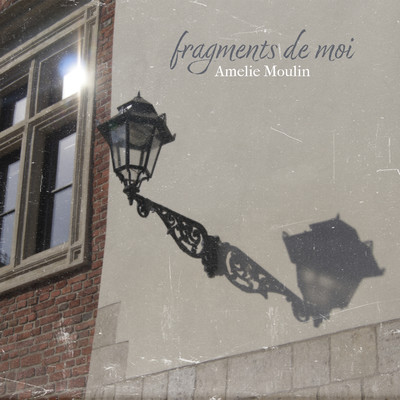 fragments de moi/Amelie Moulin