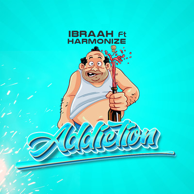 Addiction (feat. Harmonize)/Ibraah
