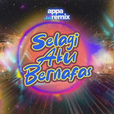 シングル/Selagi Aku Bernafas/Appa Remix