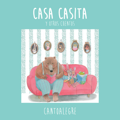 アルバム/Casa casita y otros cuentos/Cantoalegre