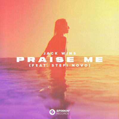 シングル/Praise Me (feat. Stefi Novo)/Jack Wins