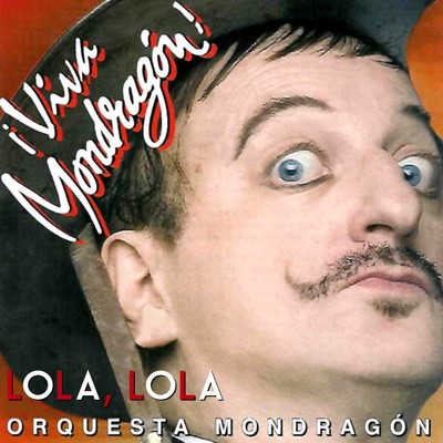 シングル/Lola, Lola/La Orquesta Mondragon
