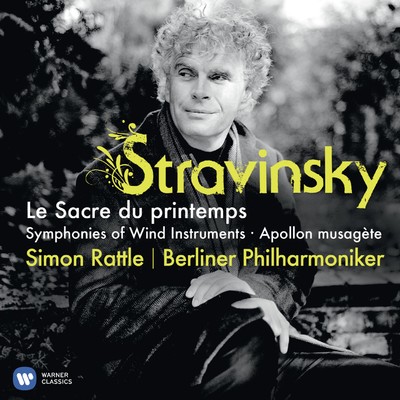 Stravinsky: Le Sacre du printemps, Symphonies of Wind Instruments & Apollon musagete/Berliner Philharmoniker & Sir Simon Rattle