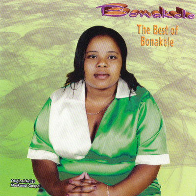アルバム/The Best Of Bonakele/Bonakele