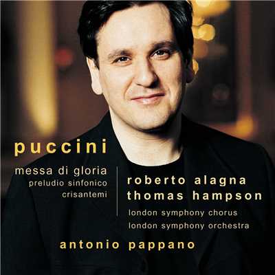 Puccini : Messa di Gloria etc/Roberto Alagna／Antonio Pappano／Thomas Hampson