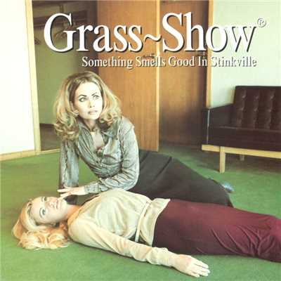 Losing Touch/Grass Show