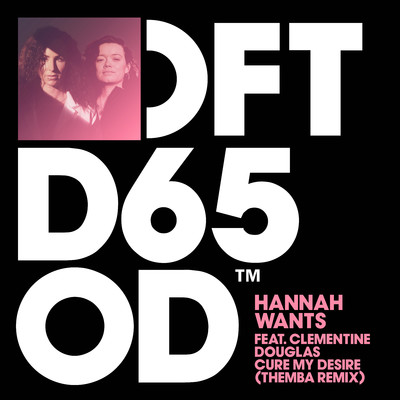 Cure My Desire (feat. Clementine Douglas) [Themba Remix]/Hannah Wants