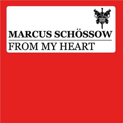 From My Heart/Marcus Schossow