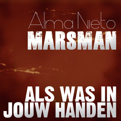 シングル/Als Was In Jouw Handen/Alma Nieto／Joost Marsman