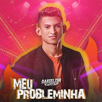 シングル/Meu Probleminha/Danielzim Capitao