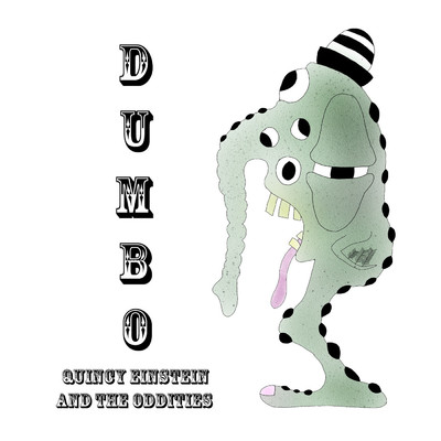 アルバム/Dumbo/Quincy Einstein and The Oddities