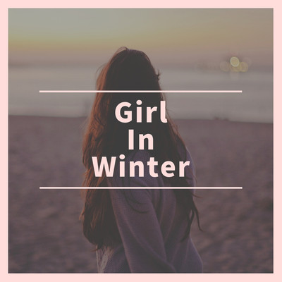 Girl In Winter/JAZANIXA