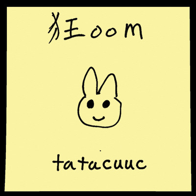 アルバム/狂oom/tatacuuc