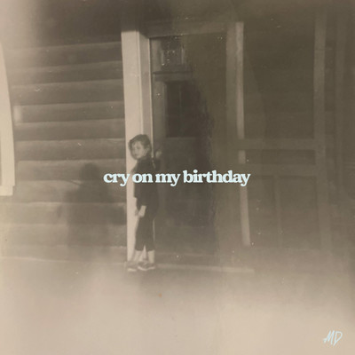 Cry On My Birthday/Mark Diamond