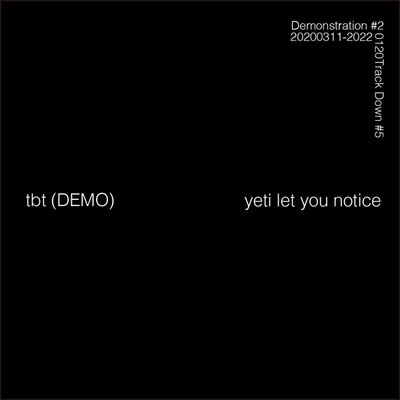 tbt (DEMO)/yeti let you notice