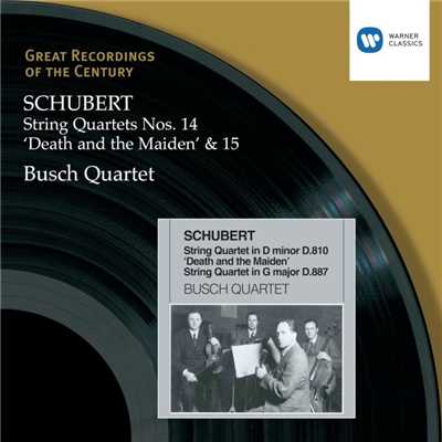 アルバム/Schubert: String Quartets Nos. 14 ”Death and the Maiden” & 15/Busch Quartet