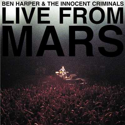 Live From Mars (Live)/Ben Harper & The Innocent Criminals