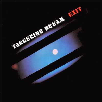 Exit (1995 - Remaster)/Tangerine Dream
