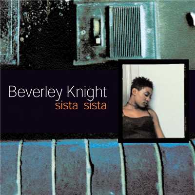 シングル/Sista Sista (Edit)/Beverley Knight