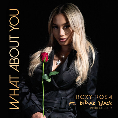 Roxy Rosa／Kodak Black