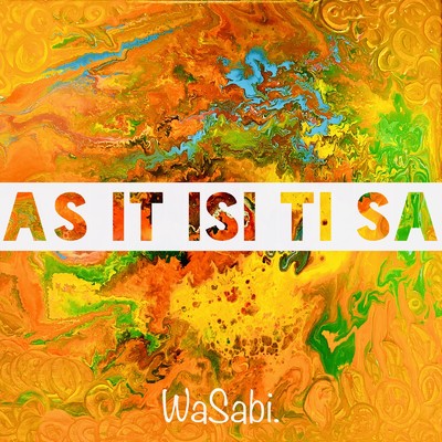 As it is/WaSabi.