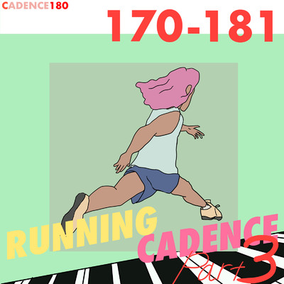 Running Cadence part 3/Cadence 180