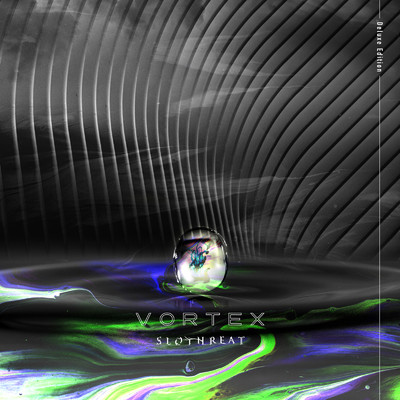 アルバム/VORTEX (Deluxe Edition)/SLOTHREAT