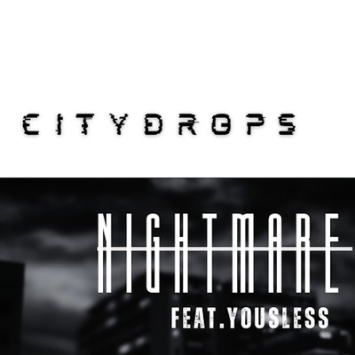 Nightmare (feat. Yousless)/Citydrops
