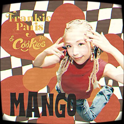 シングル/MANGO/Frankie Paris & The:) Cookies